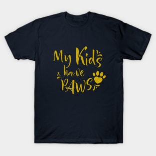 My Kids have Paws T-Shirt